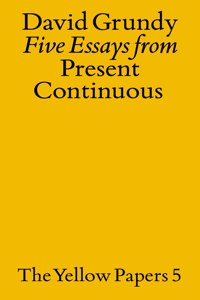 Five Essays from Present Continuous