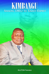 KIMBANGU Simon, DIEU le Saint-Esprit