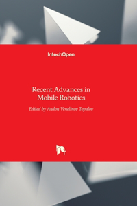 Recent Advances in Mobile Robotics