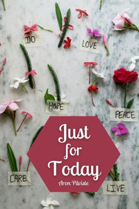Just for Today
