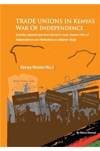 Trade Unions in Kenya's War of Independence