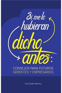 Si me lo hubieran dicho antes