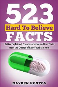 523 Hard To Believe Facts