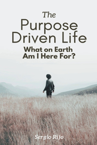 The Purpose Driven Life