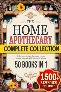 The Home Apothecary Complete Collection