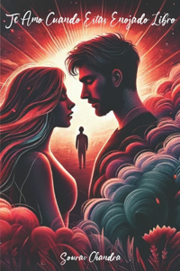 Te Amo Cuando Estas Enojado Libro