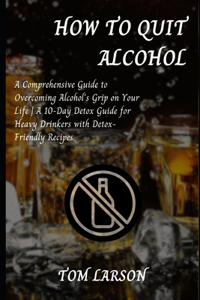 How to Quit Alcohol