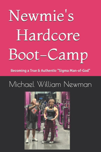 Newmie's Hardcore Boot-Camp