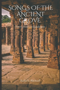 Songs Of The Ancient Grove