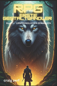 RPG Erste Gestaltwandler - Buch 1 - URSPRÜNGLICHES ERWACHEN