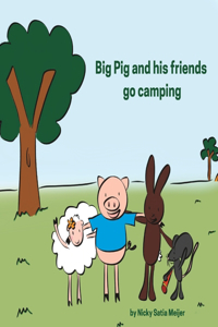 Big Pig and his friends go camping