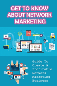 Get To Know About Network Marketing