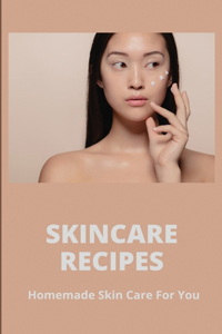 Skincare Recipes