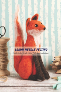 Learn Needle Felting