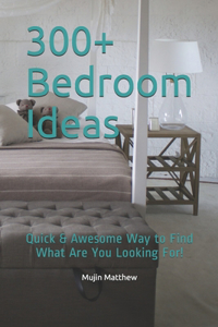 300+ Bedroom Ideas