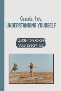 Guide For Understanding Yourself