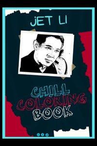 Jet Li Chill Coloring Book