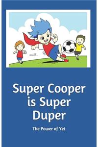 Super Cooper is Super Duper
