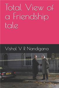 Total View of a Friendship tale