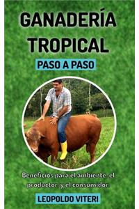 Ganadería Tropical Paso a Paso