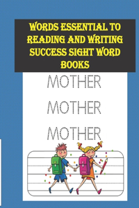 Words Essential to Reading and Writing Success Sight Word Books