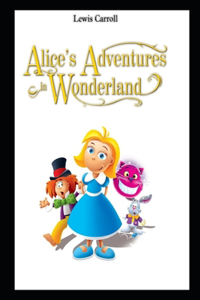 Alice's Adventures in Wonderland By Lewis Carroll The New Annotated Edition