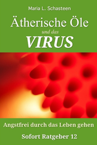 Ätherische Öle und das VIRUS