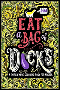 Eat A Bag of D*cks
