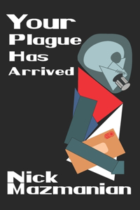 Your Plague Has Arrived