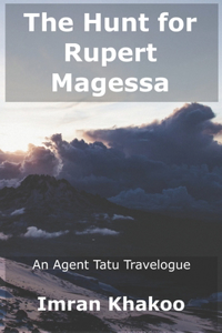 The Hunt for Rupert Magessa
