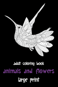 Adult Coloring Book Animals and Flowers - Large Print