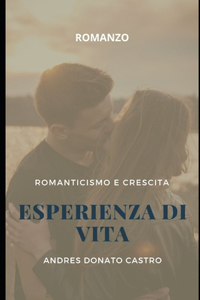 Esperienza Di Vita: Romanticismo E Crescita