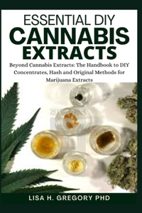 Essential DIY Cannabis Extracts