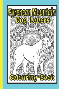 Pyrenean Mountain Dog Lovers Colouring Book