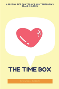 time box: A special gift for today's and tomorrow's grandchildren