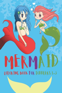 Mermaid Coloring Book for Toddlers 1-3