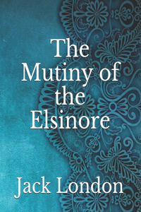 The Mutiny of the Elsinore
