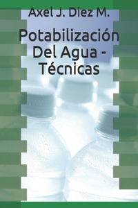 Potabilización Del Agua - Técnicas