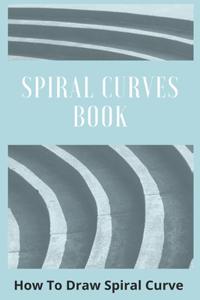 Spiral Curves Book