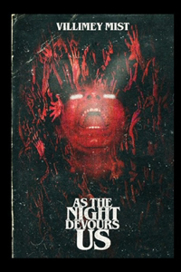As the Night Devours Us