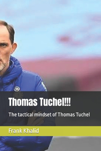 Thomas Tuchel!!!