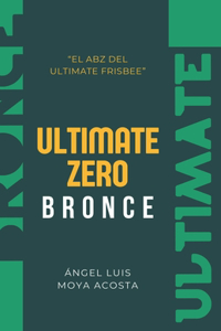 Ultimate Zero Bronce