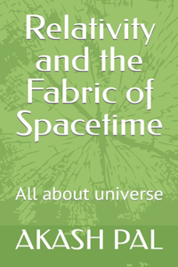 Relativity and the Fabric of Spacetime