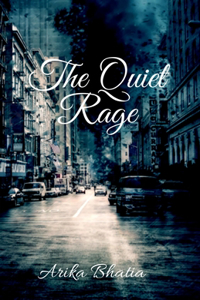 The Quiet Rage