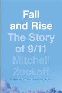 Fall and Rise: The Story of 9/11