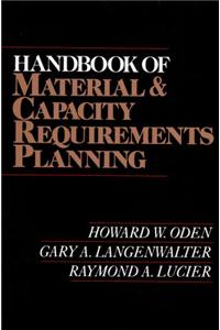 Handbook of Material and Capacity Requirements Planning
