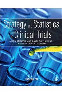 Strategy and Statistics in Clinical Trials