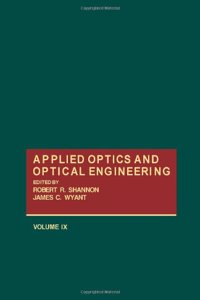 Applied Optics and Optical Engineering: v. 9