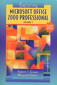 Exploring Microsoft Office Professional 2000, Volume I: 001 (Exploring Microsoft Office 2000 Series)