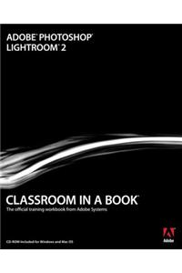 Adobe Photoshop Lightroom 2 Classroom in a Book
